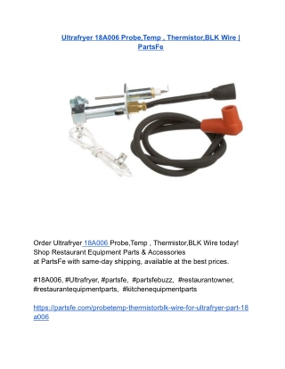 Ultrafryer 18A006 Probe,Temp , Thermistor,BLK Wire _ PartsFe