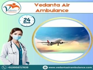 Use Vedanta Air Ambulance in Patna at the Lowest Budget