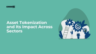 Asset Tokenization and Its Impact Across Sectors