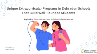 Unique Extracurricular Programs in Dehradun Schools That Build Well-Rounded Students