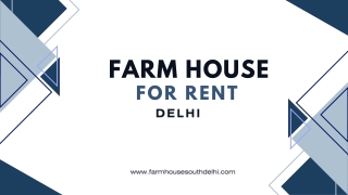 Luxury Farmhouse for Rent in Delhi: Experience Opulence