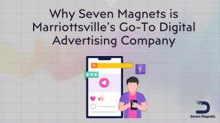 Why Seven Magnets is Marriottsville’s Go-To Digital Advertising Company