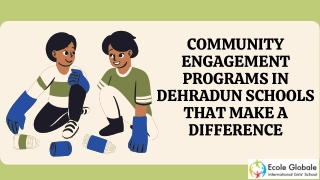Community Engagement Programs in Dehradun Schools That Make a Difference