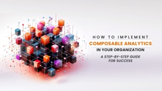 How to Implement Composable Analytics in Your Organization