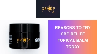 Reasons to Try CBD Relief Topical Balm Today