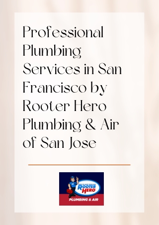 Professional Plumbing Services in San Francisco by Rooter Hero Plumbing & Air of San Jose