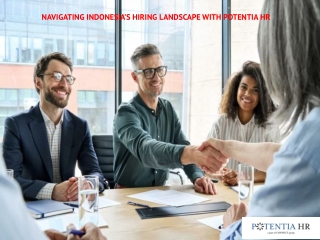 Navigating Indonesia’s Hiring Landscape with Potentia HR