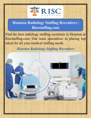 Houston Radiology Staffing Recruiters   Riscstaffing.com