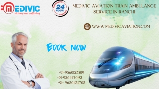 Medivic Aviation Train Ambulance Services in Ranchi and Bangalore provides High-tech medical equipment in its train coac