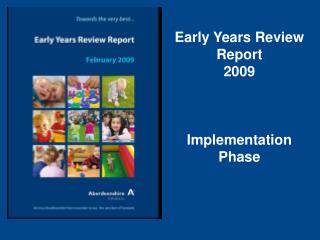 Early Years Review Report 2009 Implementation Phase