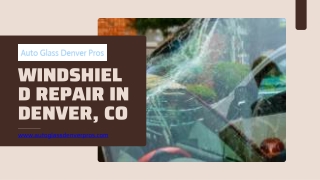 Windshield Repair in Denver, Co - Auto Glass Denver Pros