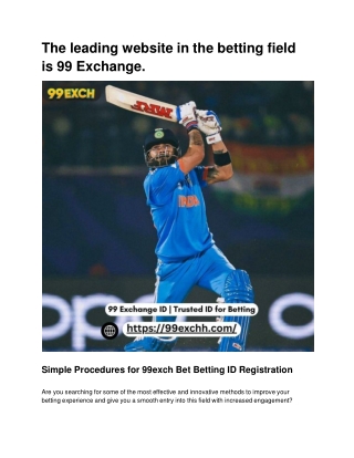 The leading website in the betting field is 99 Exchange