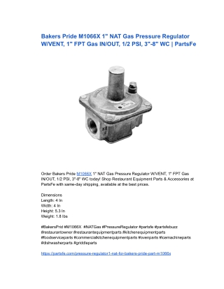 Bakers Pride M1066X 1" NAT Gas Pressure Regulator W/VENT, 1" FPT Gas IN/OUT, 1/2