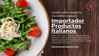 Streamlining Your Supply Chain with an Importador Productos Italianos