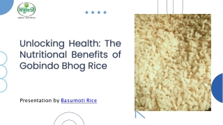 A Guide to the Nutritional Benefits of Gobindo Bhog Rice