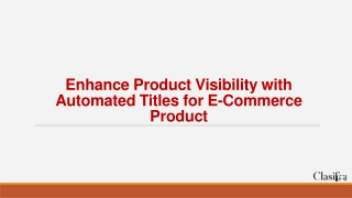 Enhance Product Visibility with Automated Titles for E-Commerce Product