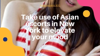 Take use of Asian models in New York to elevate your mood