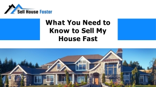 What You Need to Know to Sell My House Fast