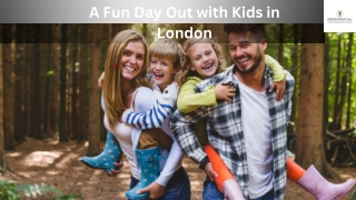 A fun day out with kids in  London