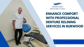 Enhance Comfort with Professional Denture Relining Services in Burwood