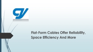 Flat-Form Cables Offer Reliability, Space Efficiency And More