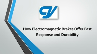 How Electromagnetic Brakes Offer Fast Response and Durability