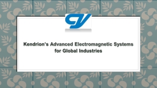 Kendrion’s Advanced Electromagnetic Systems for Global Industries