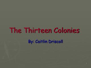 The Thirteen Colonies