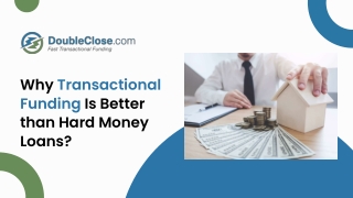 Transactional Funding Vs. Hard Money Loans: Which Is Better?