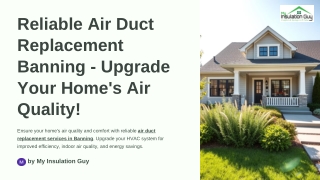 Reliable Air Duct Replacement Banning - Upgrade Your Home’s Air Quality!