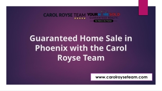 Guaranteed Home Sale in Phoenix with the Carol Royse Team