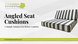 Angled Seat Cushions from The Cushion Company New Zealand