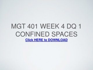 MGT 401 Week 4 DQ 1 Confined Spaces