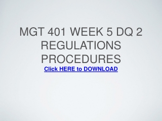 MGT 401 Week 5 DQ 2 Regulations Procedures