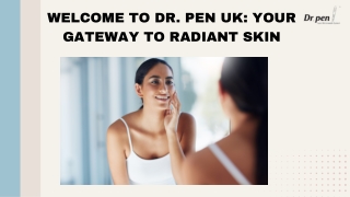 Dr Pen UK: The Key to Smooth, Rejuvenated Skin