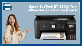 Epson EcoTank ET-2800 Your All-in-One Eco-Friendly Printer