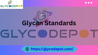 Glycan Standards for Accurate Glycosylation Analysis | GlycoDepot