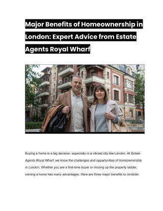 Major Benefits of Homeownership in London_ Expert Advice from Estate Agents Royal Wharf