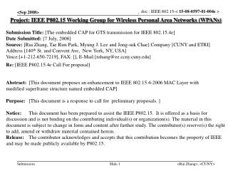 Project: IEEE P802.15 Working Group for Wireless Personal Area Networks (WPANs) Submission Title: [The embedded CAP for