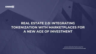 Real Estate 2.0 Integrating Tokenization with Marketplaces for a New Age of Investment