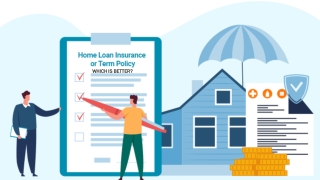 Home Loan Insurance or Term Life Insurance Plan