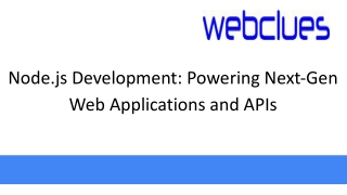 Node.js Development Powering Next-Gen Web Applications and APIs