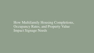 How Multifamily Housing Completions, Occupancy Rates, and Property Value Impact