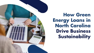 How Green Energy Loans in North Carolina Drive Business Sustainability