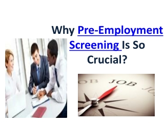 Why Pre-Employment Screening Is So Crucial?