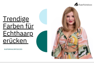 Trendige Farben für Echthaarperücken | Superhairpieces