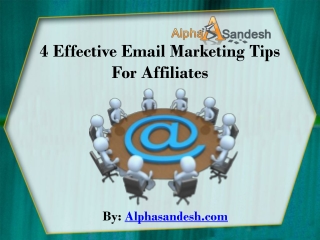 4 Effective Email Marketing Tips For Affiliates