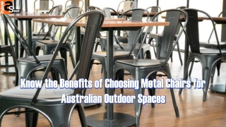 Know the Benefits of Choosing Metal Chairs for Australian Outdoor Spaces