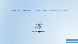 Goldium  Sparkle and Shine The Ultimate Jewellery Store