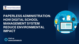 Paperless Administration How Digital School Management System Reduce Environmental Impact